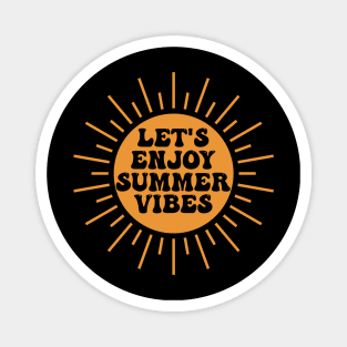 summer vibes design Magnet